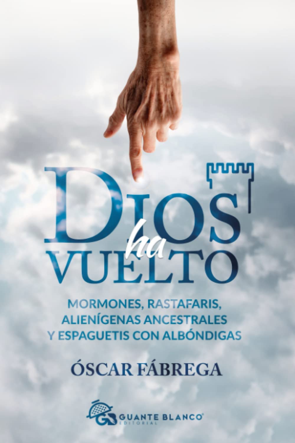 Dios ha vuelto