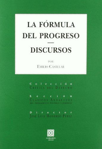 La Fórmula del Progreso: Discursos (Colección Crítica del Derecho) (CRITICA DEL DERECHO)