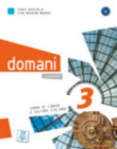 Domani. Libro dello studente con esercizi (Vol. 3): Libro 3 (Corsi di lingua)