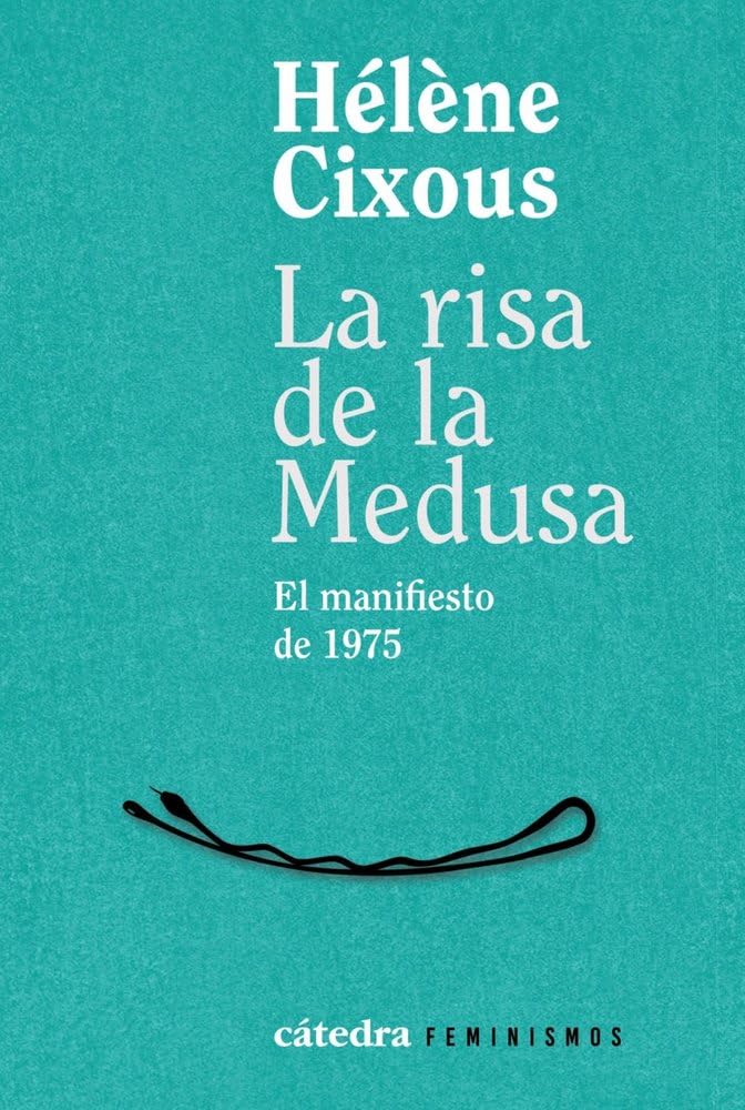 La risa de la Medusa: El manifiesto de 1975 (Feminismos)