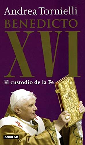 Benedicto XVI, el custodio de la fe