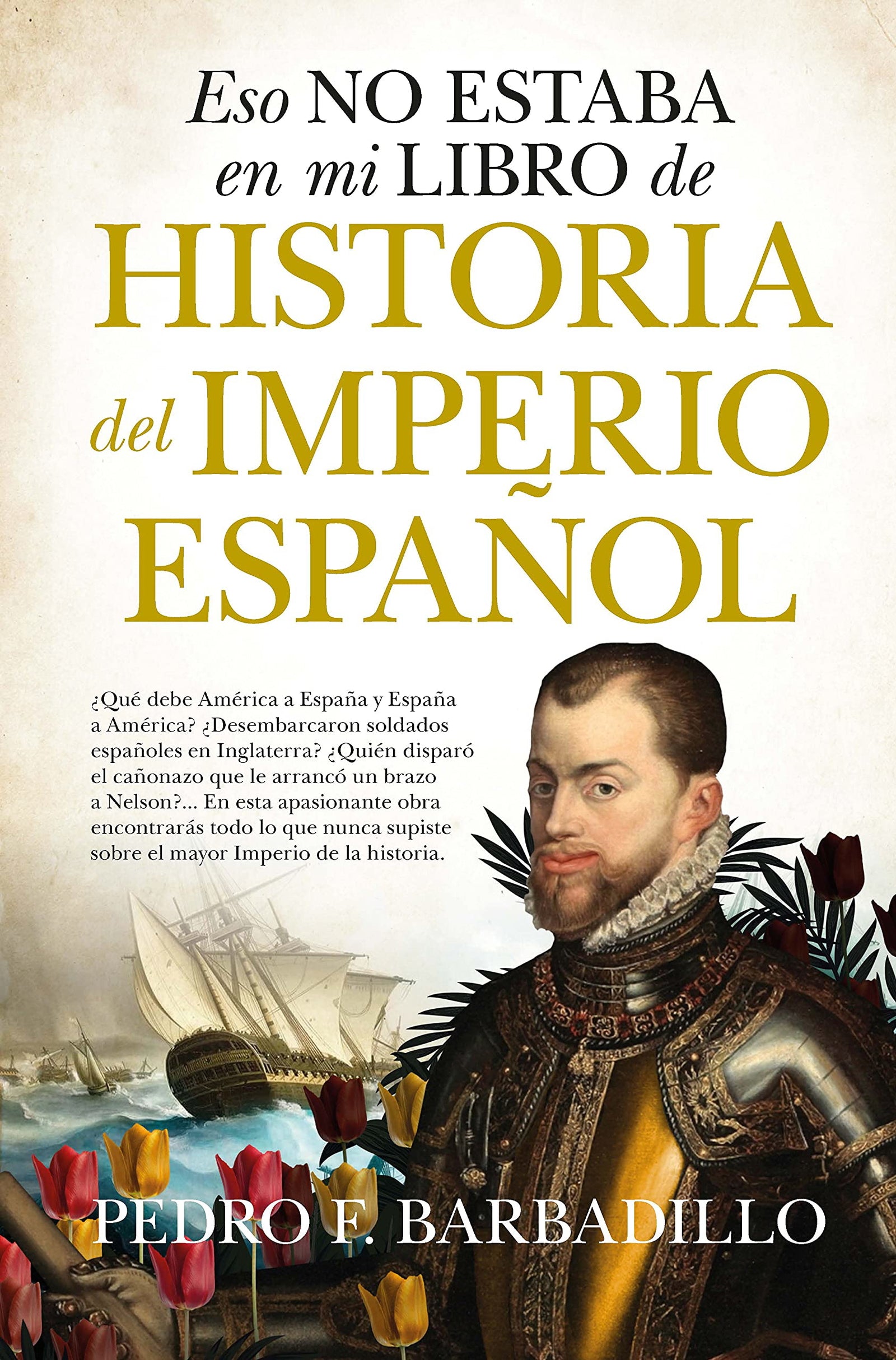 Eso No Estaba En Mi Libro De Historia Del Imperio Español (ENSAYO Y DIVULGACION (BOLSILLO))