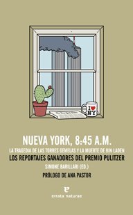 Nueva York 8:45 Am: La tragedia de las Torres Gemelas y la muerte de Bin Laden. (Fuera de colección)