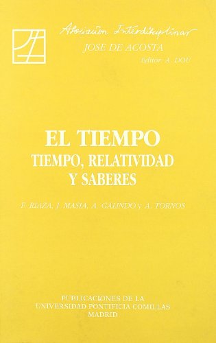 El tiempo: tiempo, relatividad y saberes: 21 (Estudios Interdisciplinares)