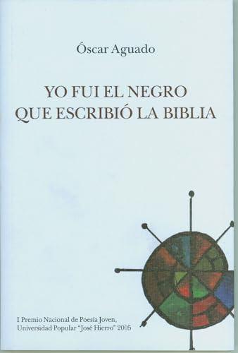 Yo fui el negro que escribió la Biblia