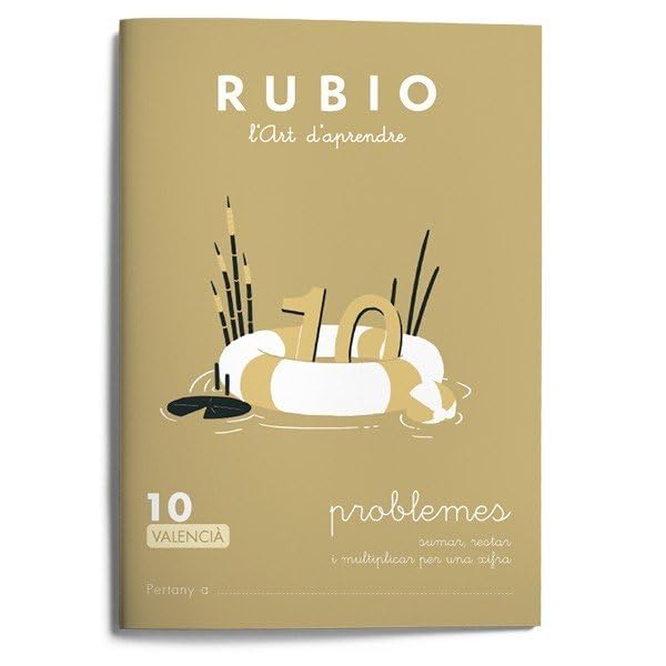 Problemes RUBIO 10 (valencià): SUMAR, RESTAR I MULTIPLICAR PER UNA XIFRA (Operacions i Problemes RUBIO (valencià))