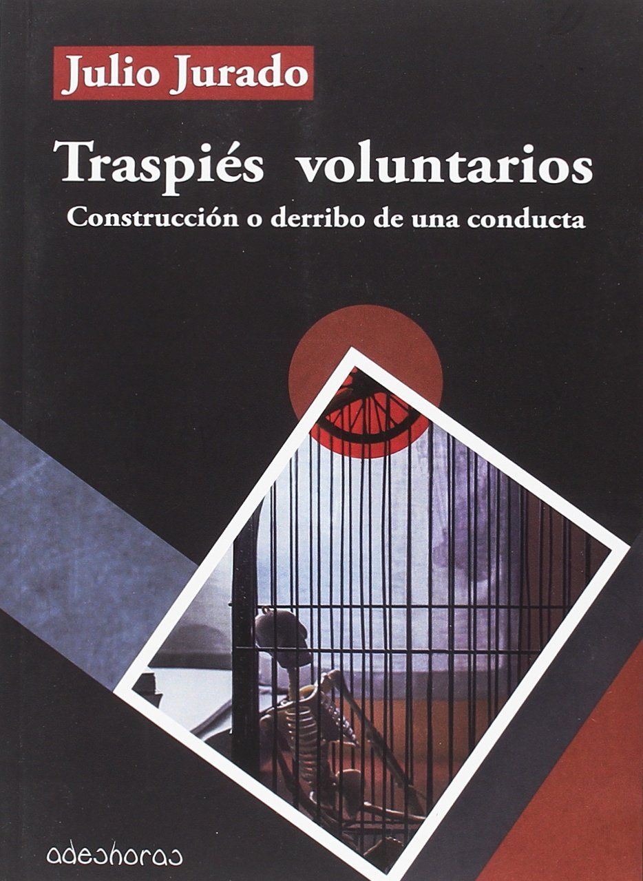 Traspiés voluntarios: Construcción o derribo de una conducta: 2 (Letras Sonámbulas)