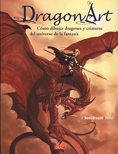 Cómo dibujar dragones y criaturas del universo de la fantasía (BELLAS ARTES)