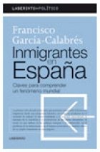 Inmigrantes en España : claves para comprender un fenómeno mundial