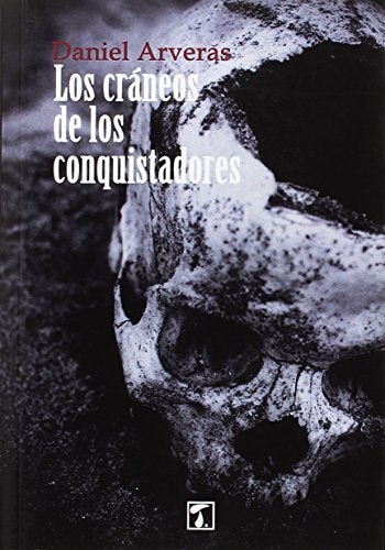 Los cráneos de los conquistadores