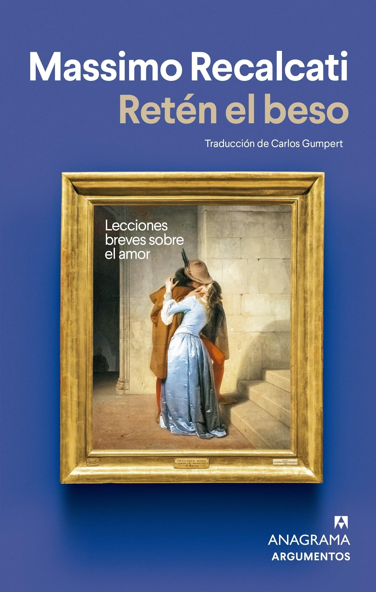 Retén el beso: Lecciones breves sobre el amor (Argumentos)