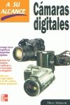 CAMARAS DIGITALES A SU ALCANCE (SIN COLECCION)