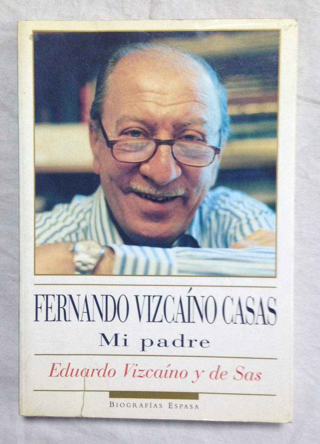 Fernando vizcaino Casas mi padre
