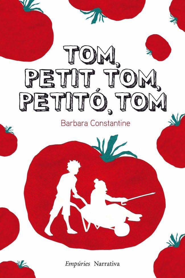 Tom, petit Tom, petitó, Tom (EMPURIES NARRATIVA)