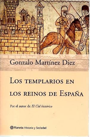 Los Templarios En Los Reinos de Espa~na (Autores Espanoles E Iberoamericanos)
