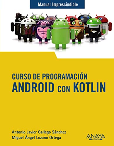 Curso de Programación. Android con Kotlin (MANUALES IMPRESCINDIBLES)