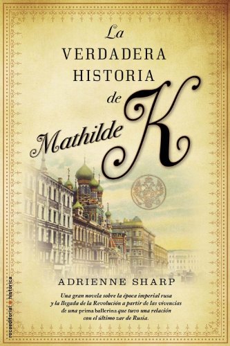 Verdadera Historia De Mathilde K,