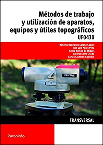 METODOS DE TRABAJO Y UTILIZACION DE APARATOS EQUIPOS Y UTILES UF0430