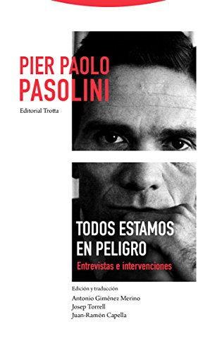Todos estamos en peligro: Entrevistas e intervenciones (La Dicha de Enmudecer)