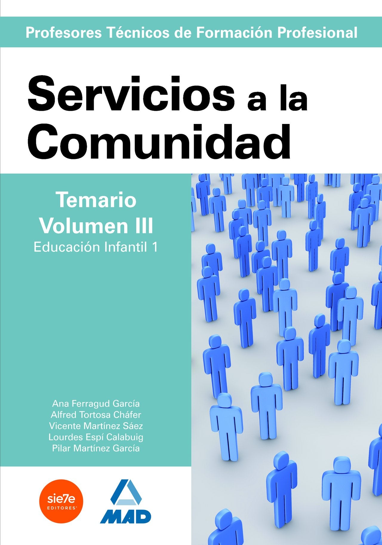 Cuerpo de profesorestécnicos de formación profesional. Servicios a la comunidad. Temario. Volumen iii