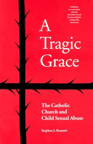 A Tragic Grace: Catholic Church and Child Sexual Abuse