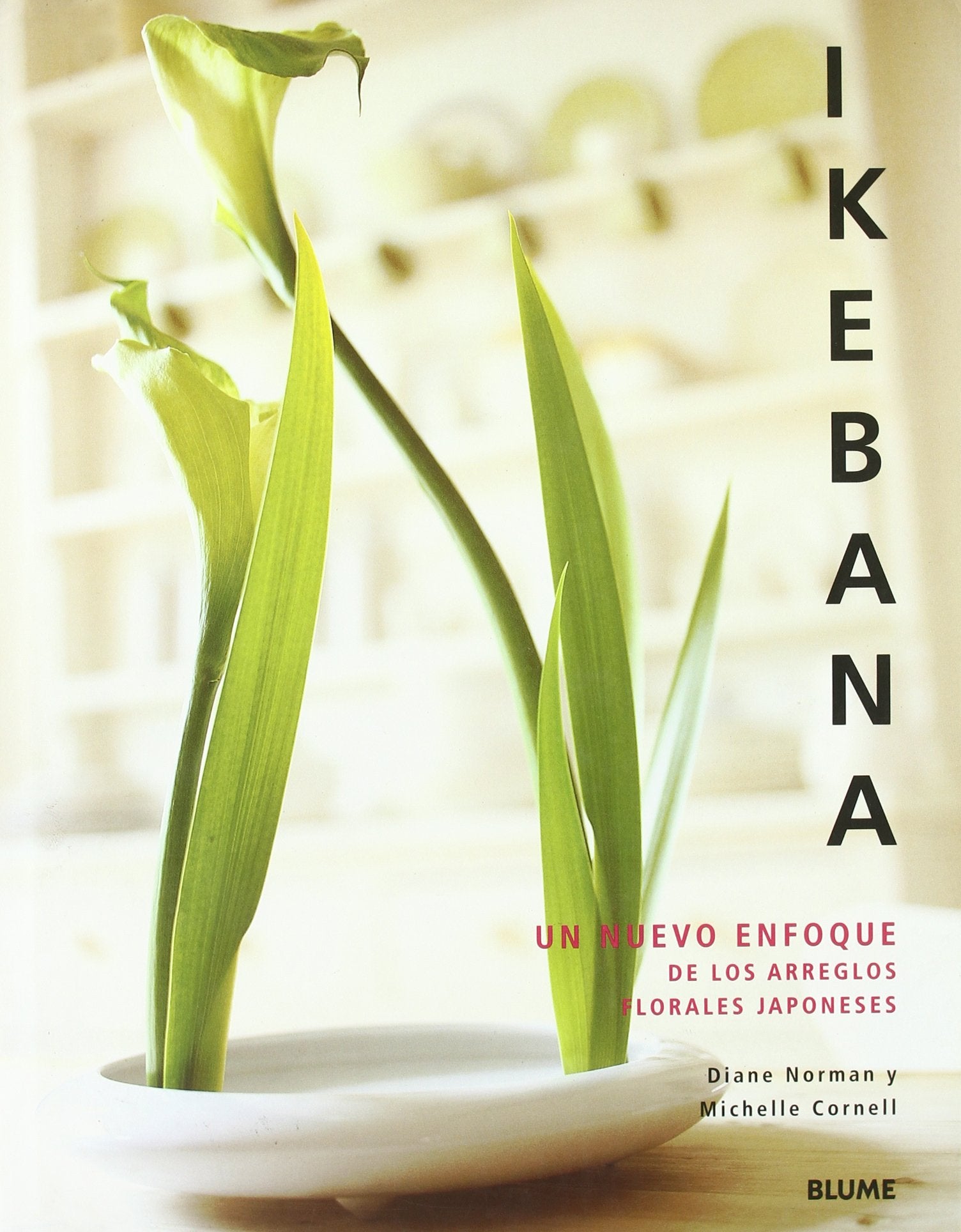 IKEBANA NUEVO ENFOQUE ARREGLOS FLORALES (LIBROS REGALO)