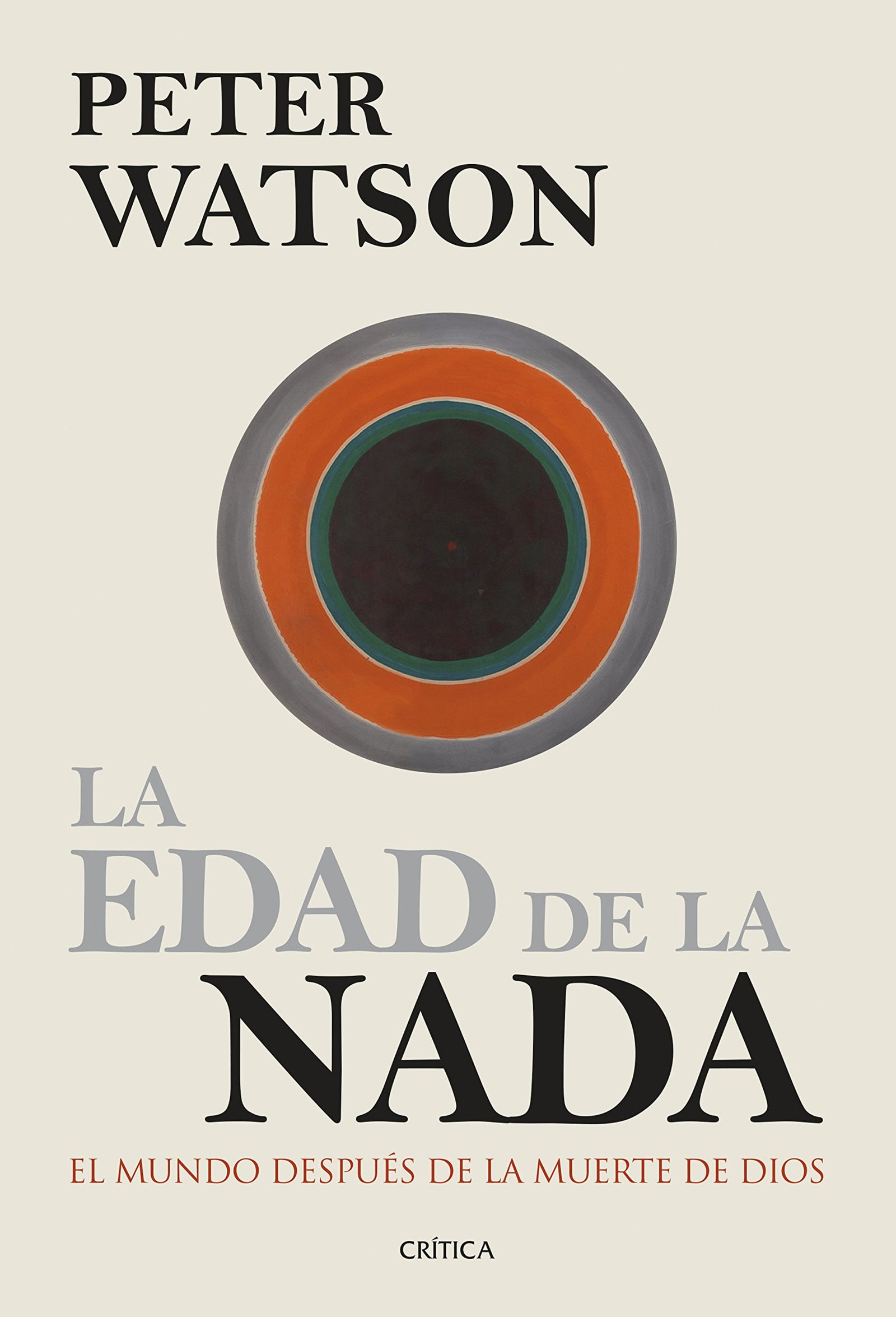 La edad de la nada: El mundo después de la muerte de Dios (Serie Mayor)