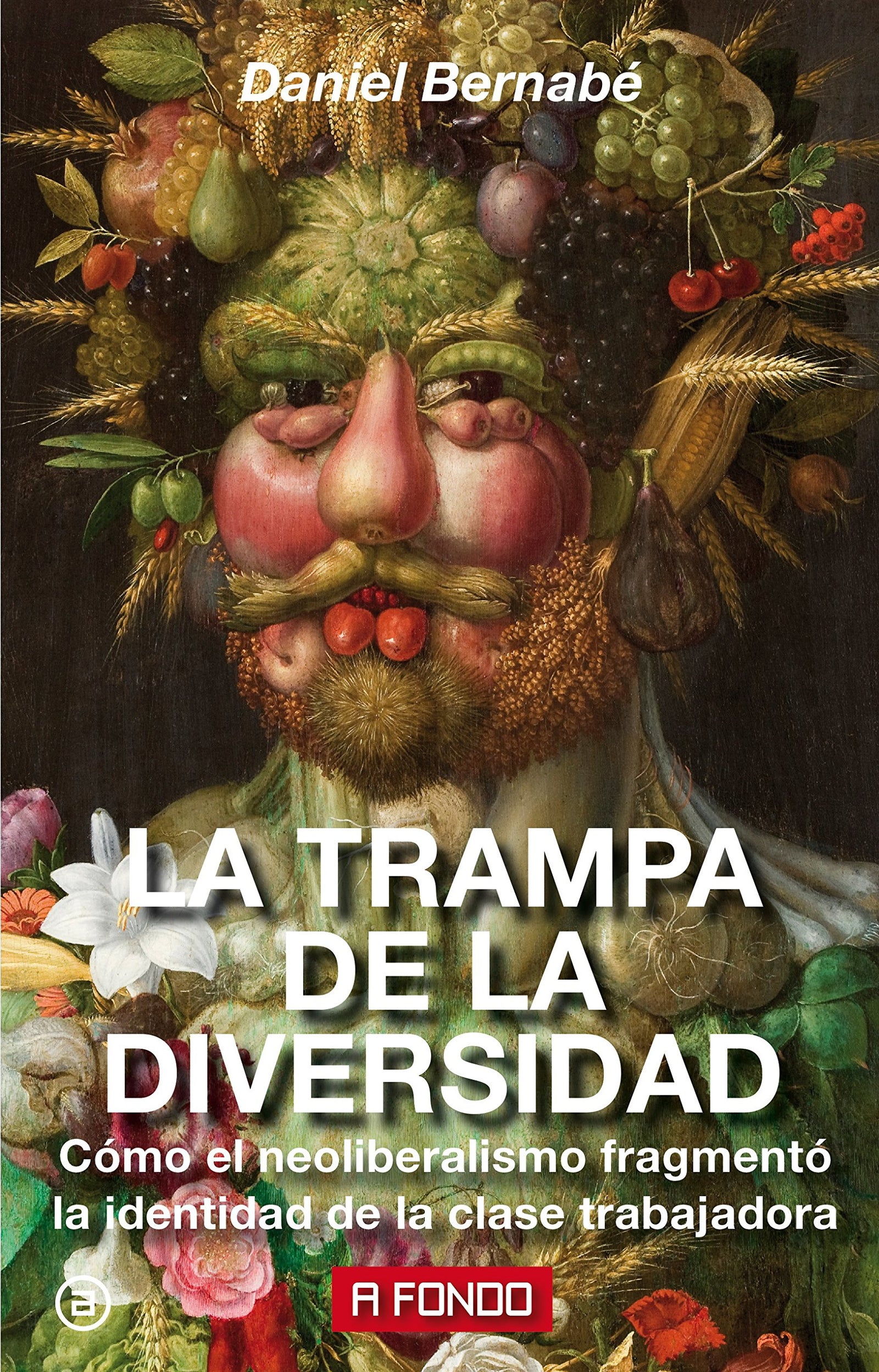 La trampa de la diversidad: Cómo el neoliberalismo fragmentó la identidad de la clase trabajadora: 19 (A fondo)
