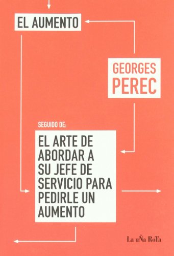 Aumento Seguido De El Arte De Abo: DE SERVICIO PARA PEDIRLE UN AUMENTO: 4 (Libros Robados)