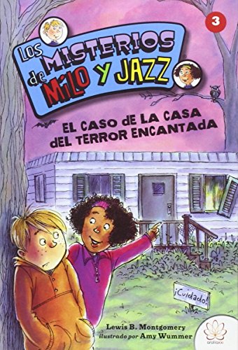LOS MISTERIOS DE MILO Y JAZZ. 3 EL CASO DE LA CASA DEL TERROR ENCANTADA