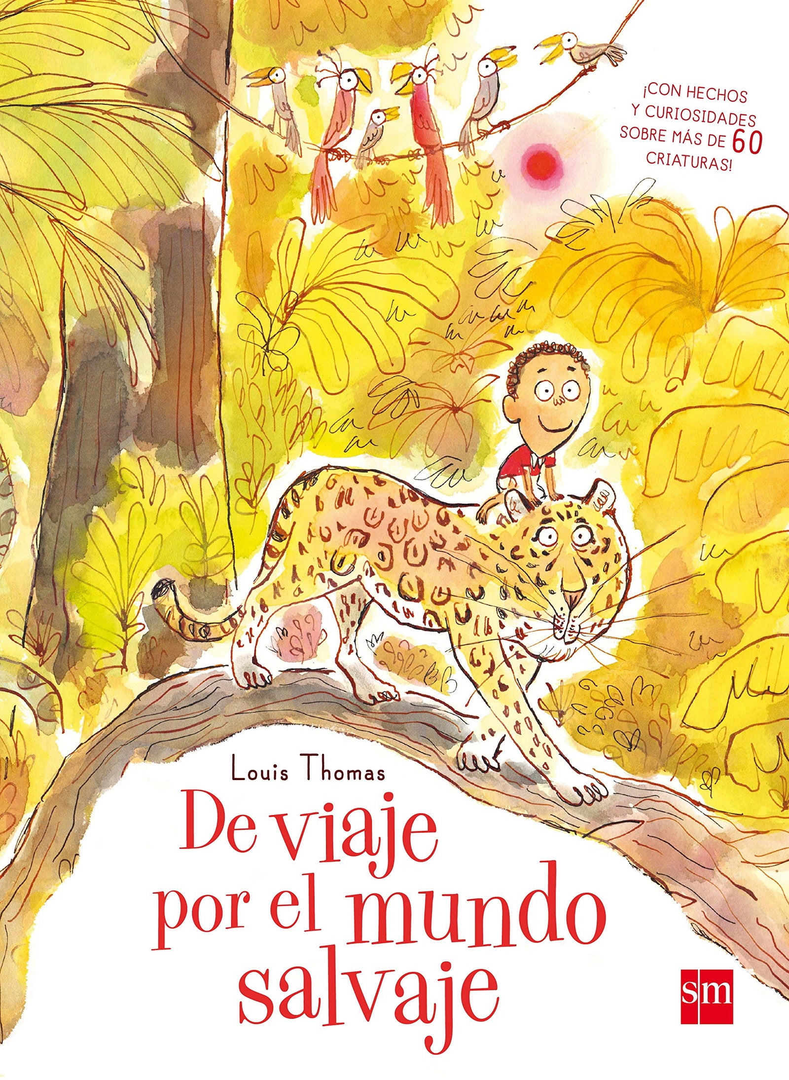 De viaje por el mundo salvaje (Álbumes ilustrados)