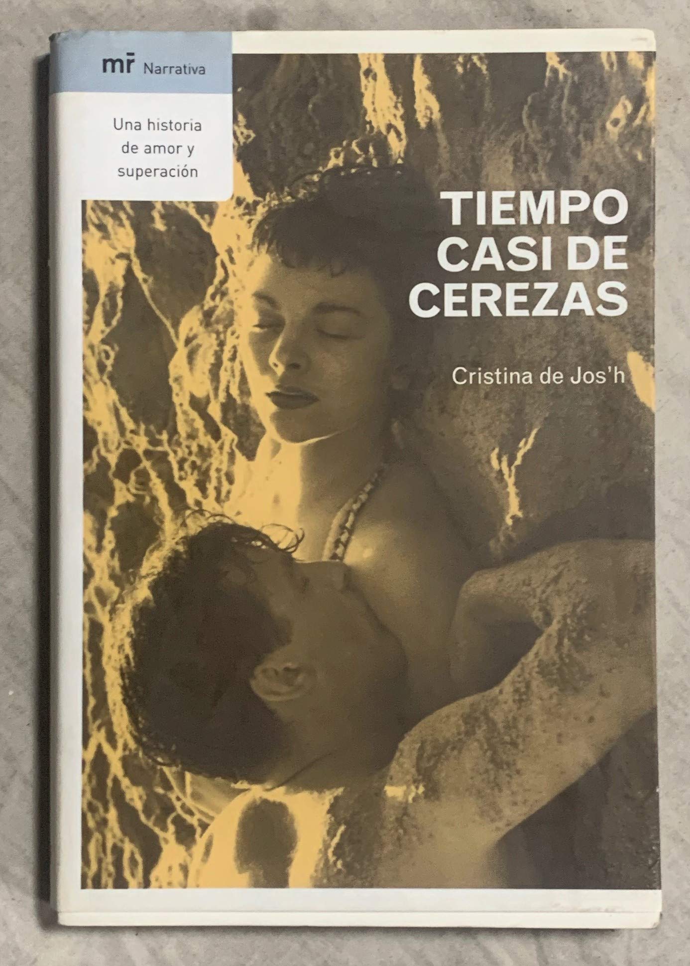Tiempo casi de cerezas (MR Narrativa)