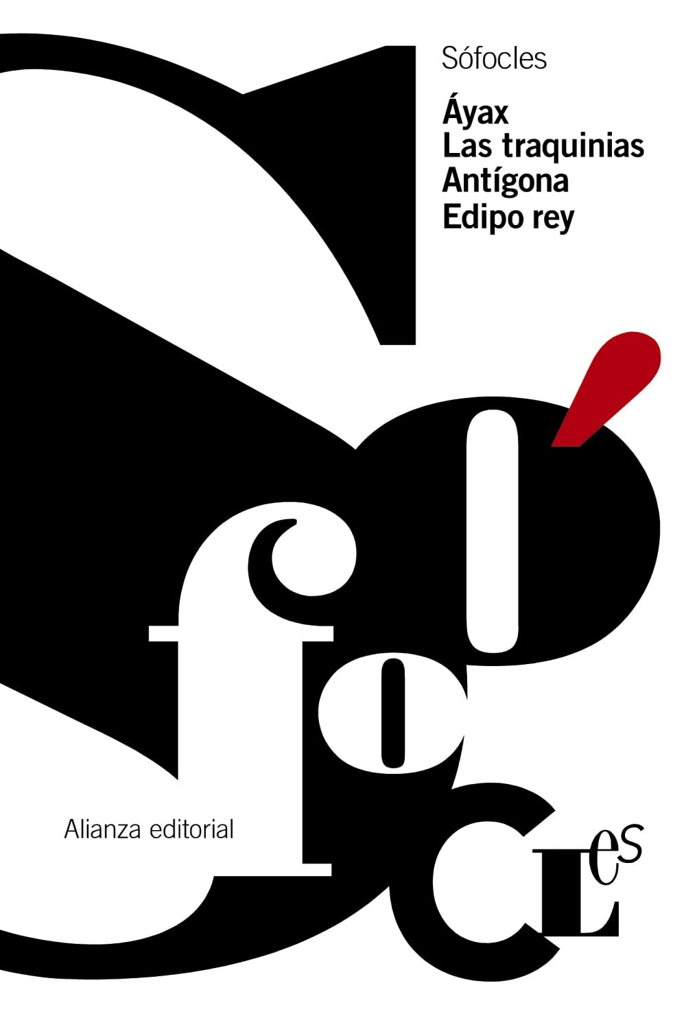 Áyax. Las Traquinias. Antígona. Edipo Rey (El libro de bolsillo - Clásicos de Grecia y Roma)