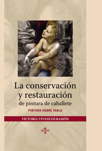 La conservación y restauración de pintura de caballete: Pintura sobre tabla (Ventana Abierta)