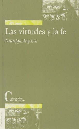 Virtudes y La Fe, Las (TEOLOGIA SISTEMATICA)
