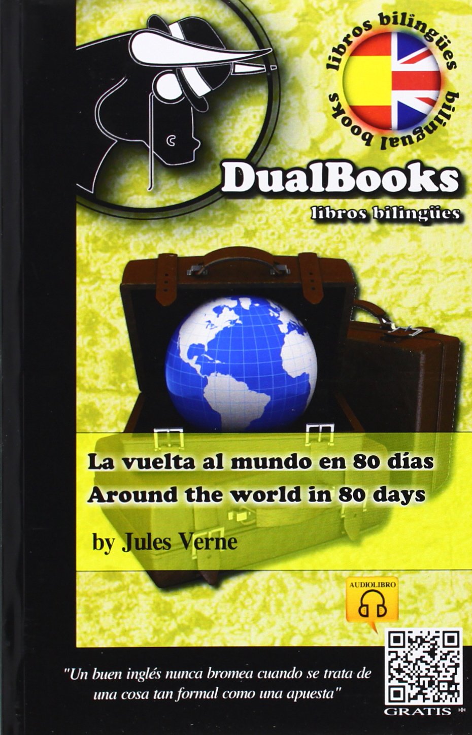 VUELTA AL MUNDO EN 80 DIAS,LA/AROUND THE WOROLD IN 80 DAYS (LIBROS BILINGUES)