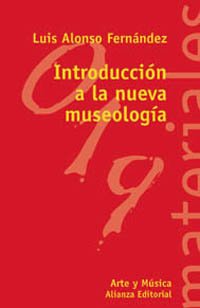 Introducción a la nueva museología (El Libro Universitario - Materiales)