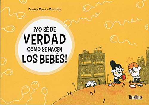 ¡Yo sé de verdad cómo se hacen los bebés!