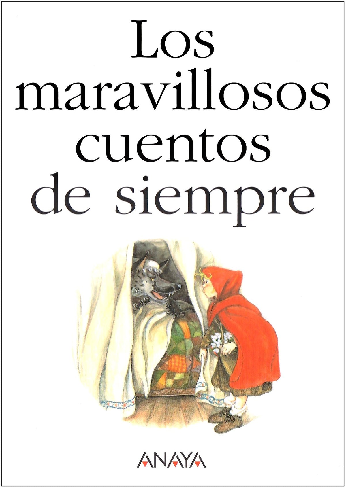 Los Maravillosos Cuentos De Siempre/ The Wonderful Stories of Always