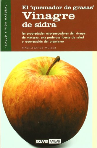 Vinagre de sidra: Descubre una poderosa fuente de salud y juventud (Salud y vida natural)