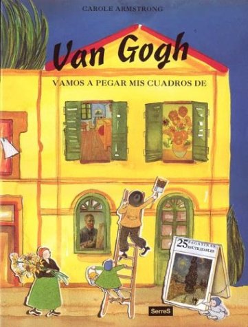 Vamos a pegar mis cuadros de van gogh: 060 (NO FICCIÓN INFANTIL)