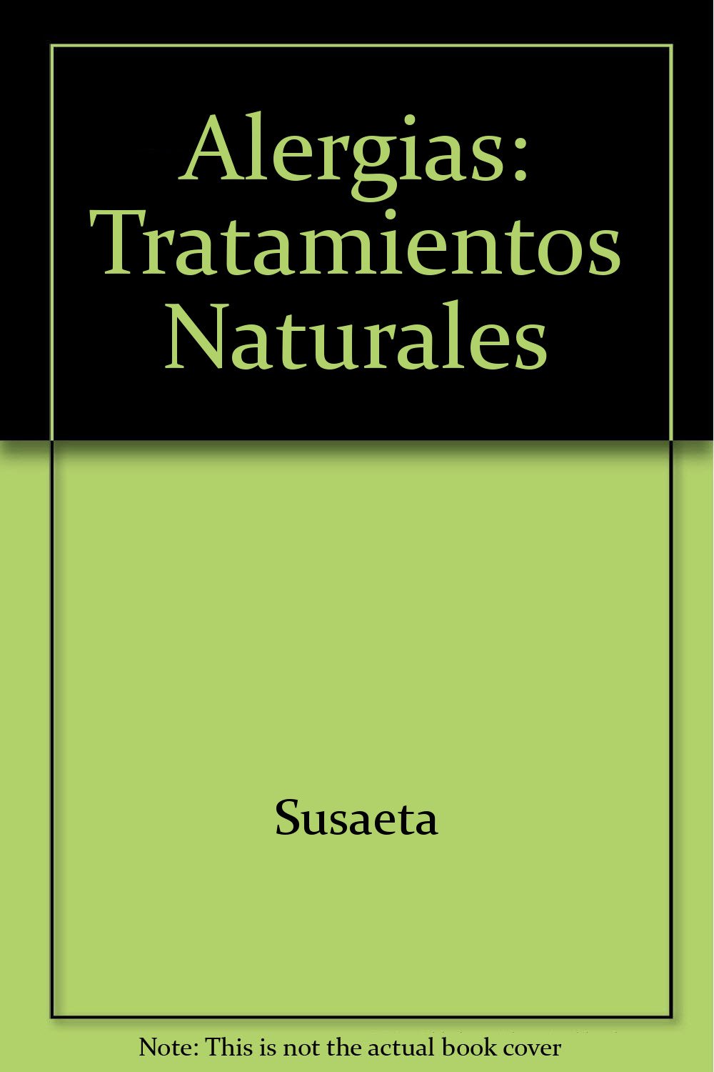 ALERGIAS:TRATAMIENTOS NATURALES (SIN COLECCION)