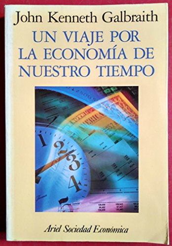 Un viaje por la economia de nuestro tiempo