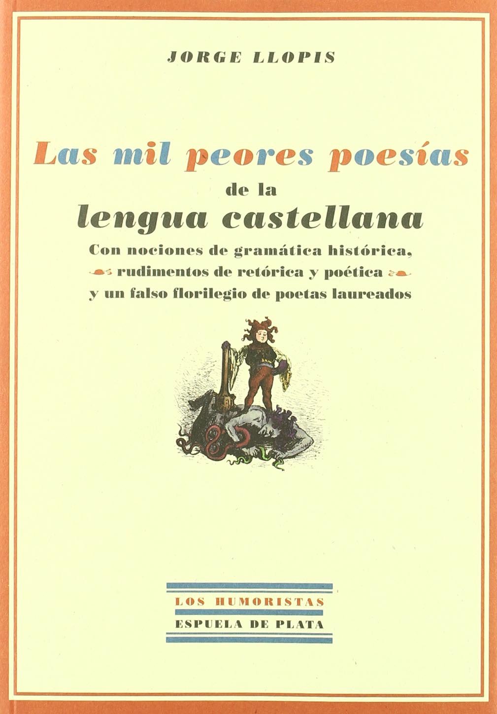Mil Peores Poesias De La Lengua C (Los Humoristas)