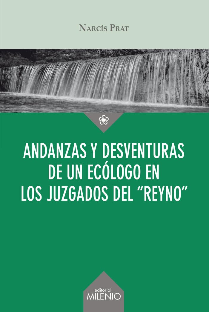 Andanzas y desventuras de un ecólogo en los juzgados del “reyno”