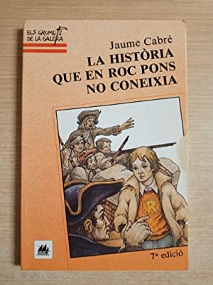 Història que en roc pons no coneixia, la