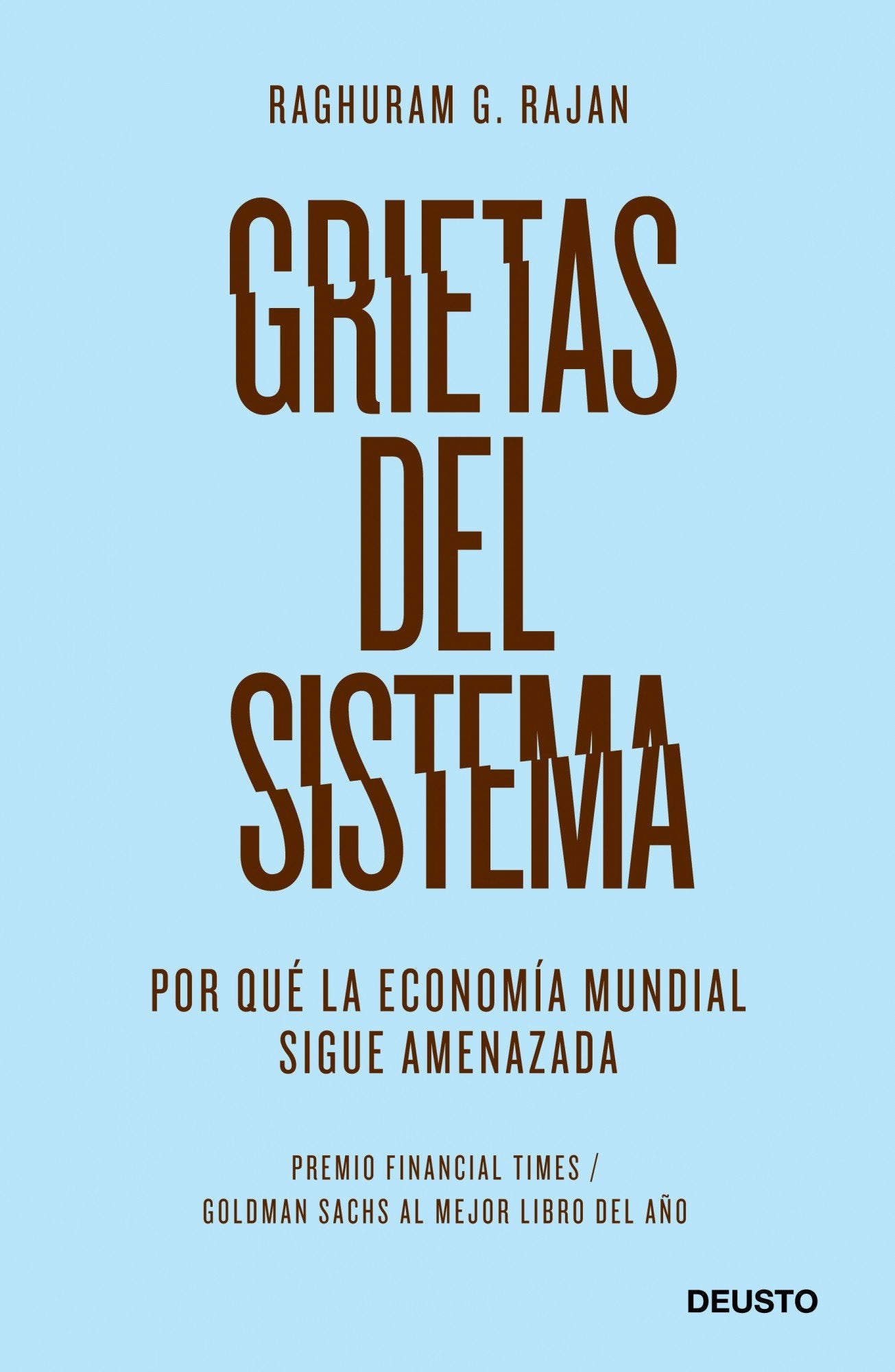 Grietas del sistema: Por qué la economía mundial sigue amenazada (Deusto)