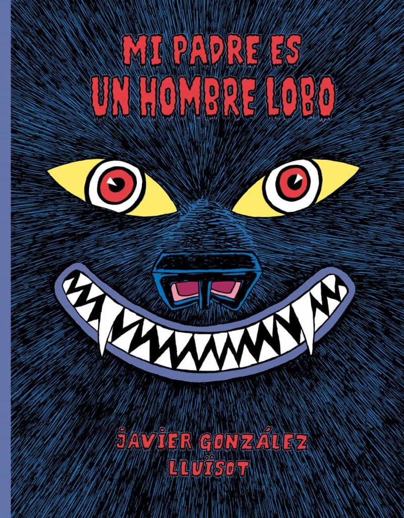 Mi padre es un hombre lobo (Cosecha Propia)