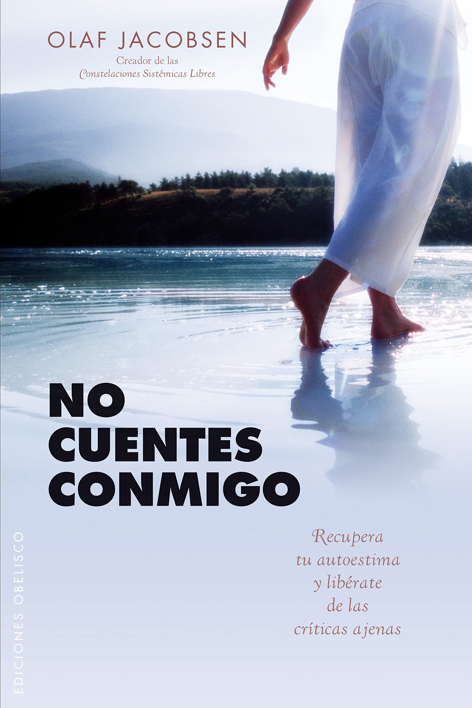 No cuentes conmigo: Recupera Tu Autoestima y Liberate de las Criticas Ajenas (NUEVA CONSCIENCIA)