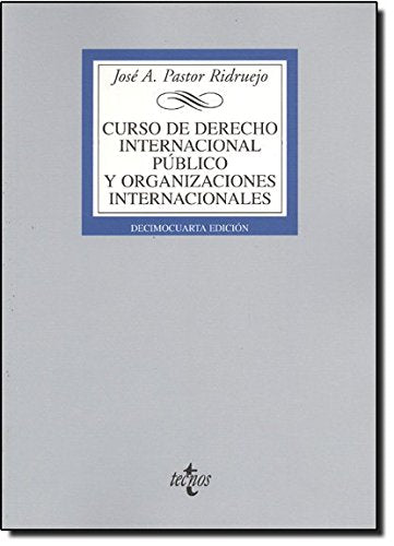 Curso de Derecho Internacional Público y de Organizaciones Internacionales (Derecho - Biblioteca Universitaria De Editorial Tecnos)